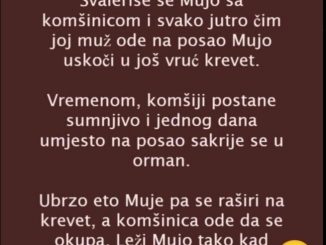 Vremenom, komšiji postane sumnjivo i jednog dana umjesto na