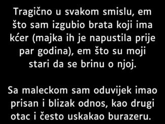 Silom prilika sam zapao u bezizlaznu situaciju